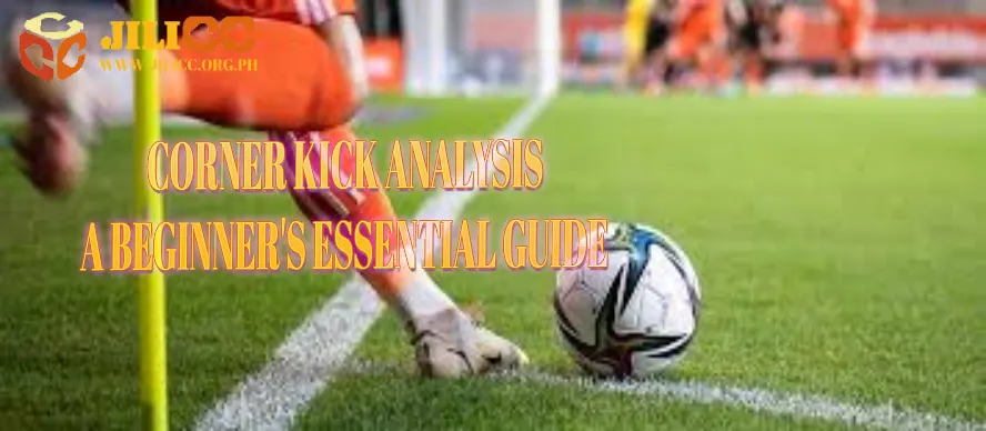 Corner Kick Analysis – A Beginner's Essential Guide